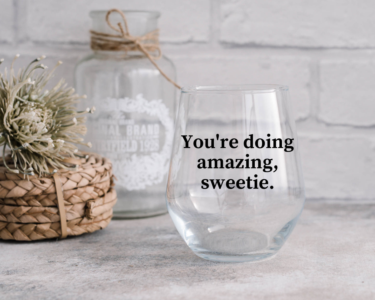 You're Doing Amazing Sweetie Wine Glass