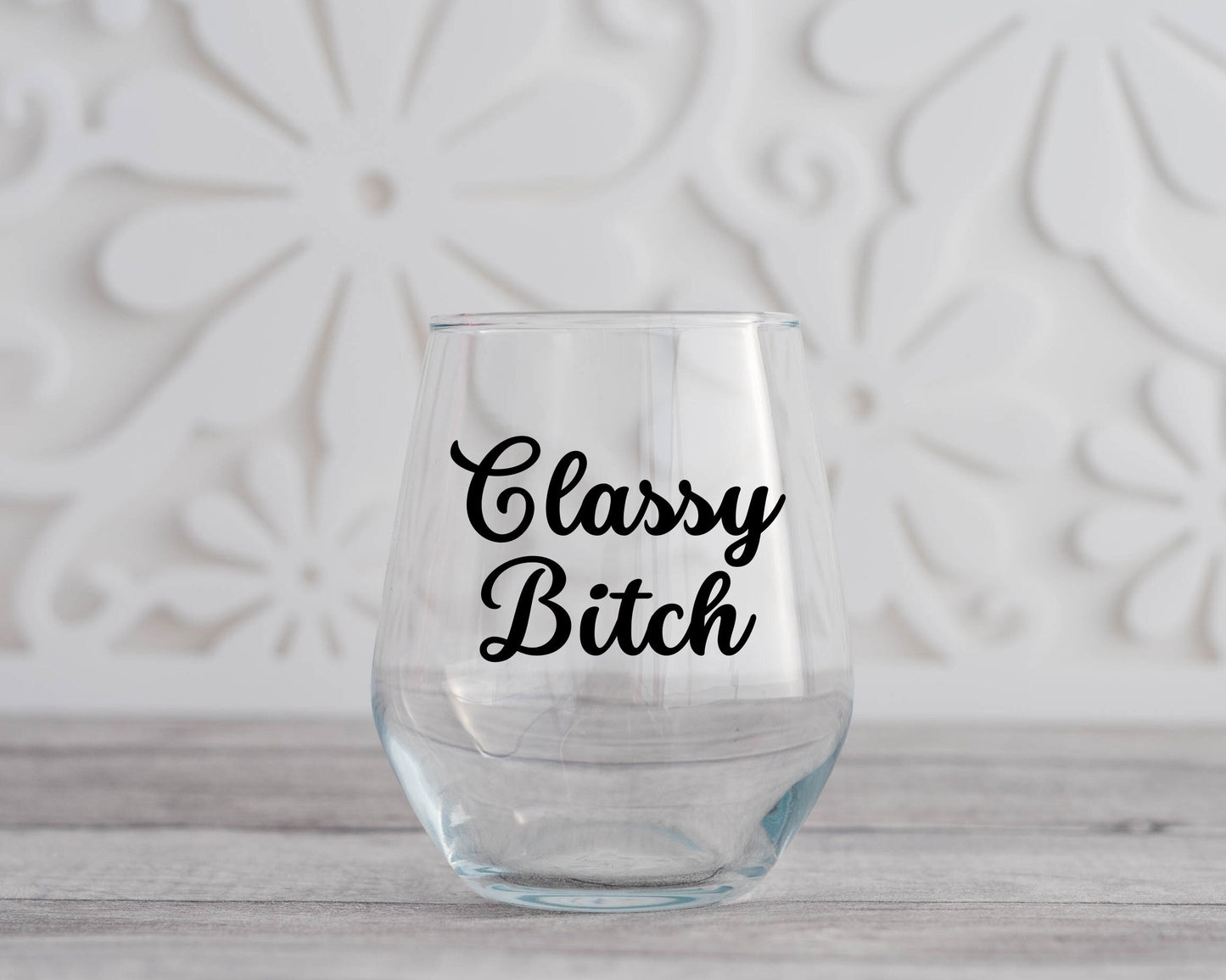 Classy Bitch Wine Glass