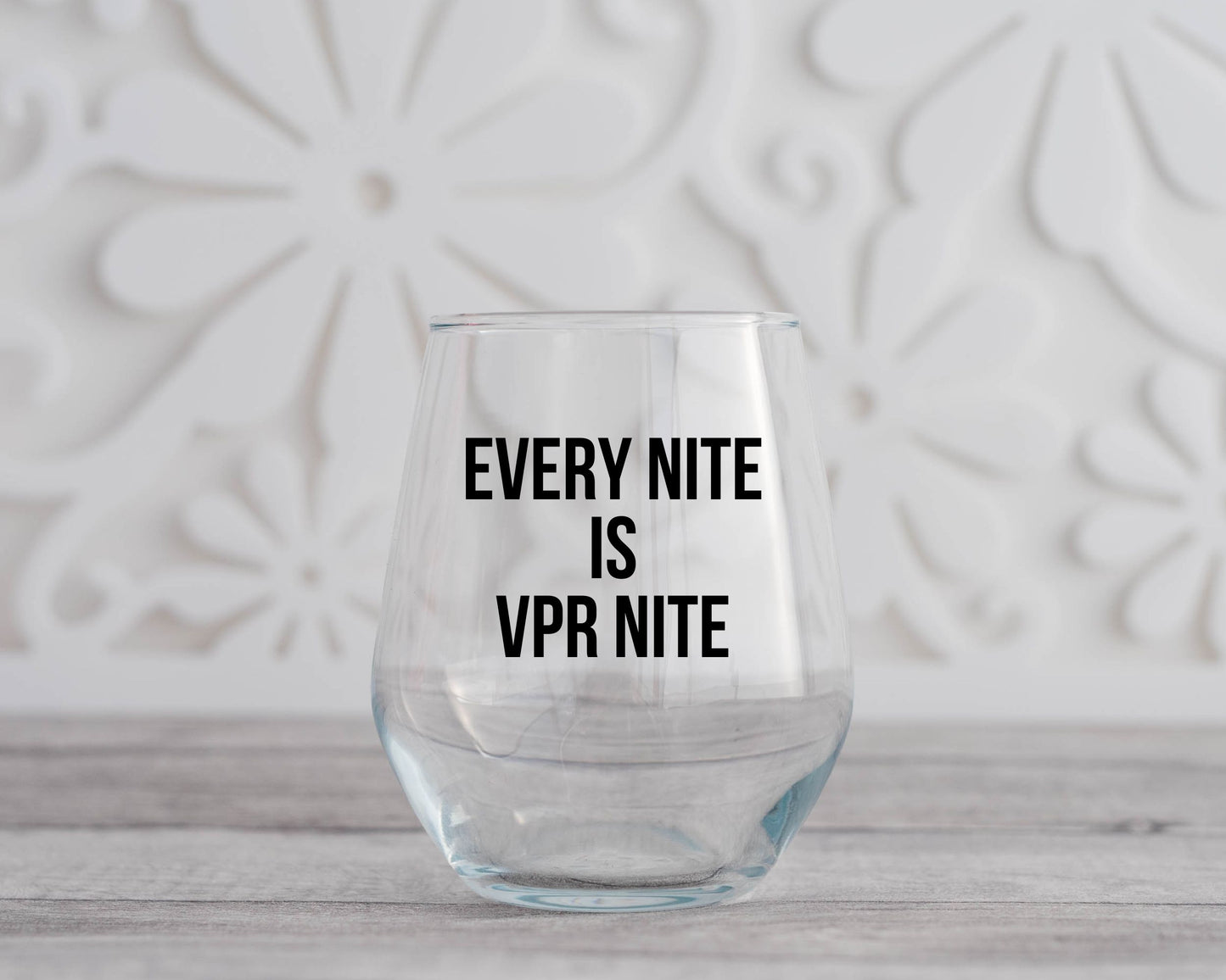 Every Nite is VPR Nite Vanderpump Wine Glass