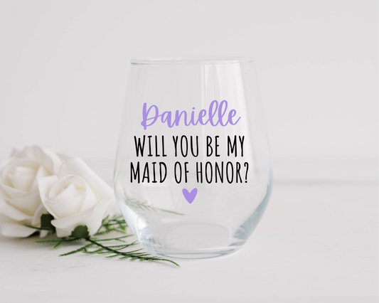 Will You Be My Maid of Honor Wine Glass