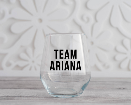 Team Ariana Vanderpump Wine Glass