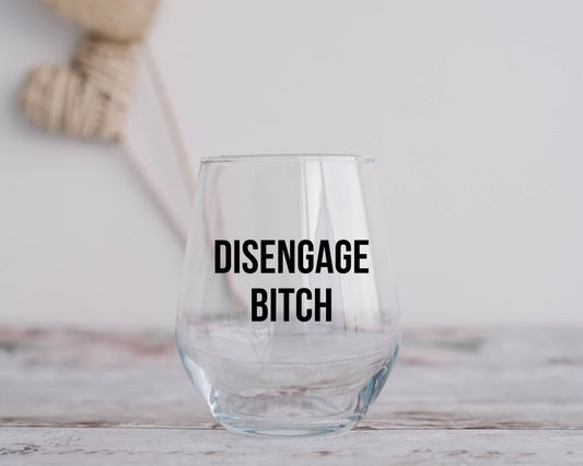 Disengage Bitch Vanderpump Wine Glass