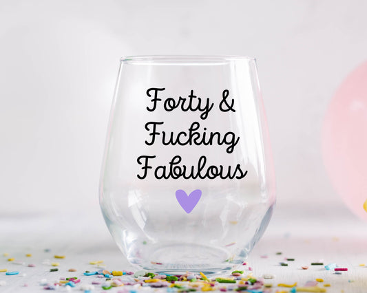 Forty and Fabulous Wine Glass