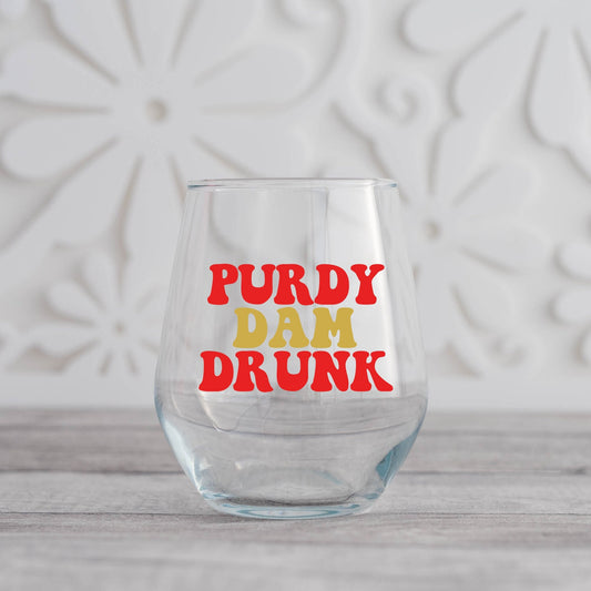 Purdy Dam Drunk Wine Glass