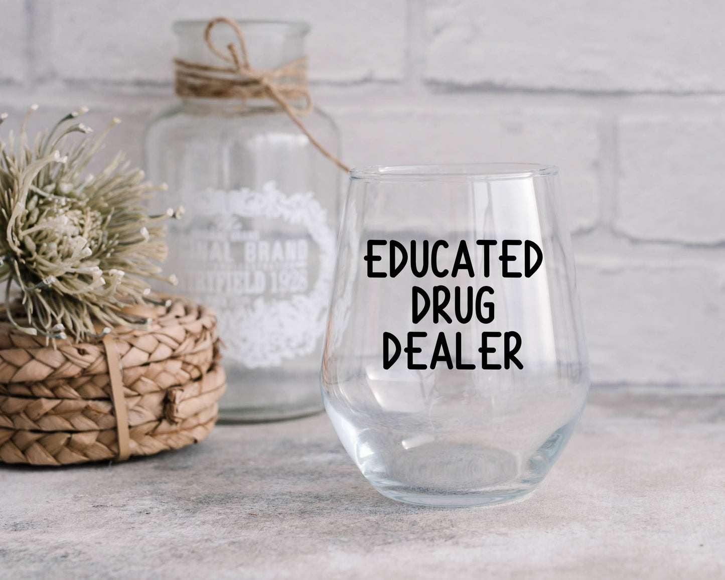 Educated Drug Dealer Wine Glass