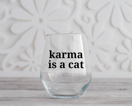 Karma Is A Cat Wine Glass
