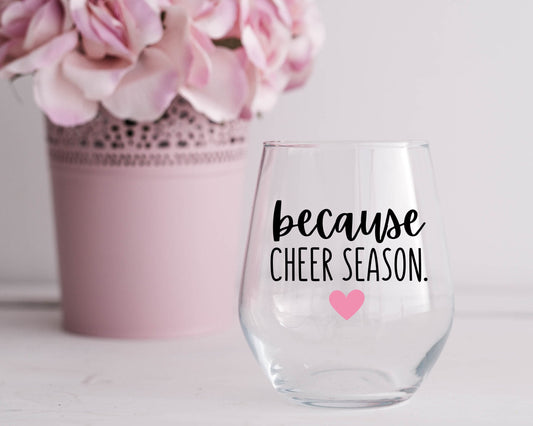 Because Cheer Season Wine Glass