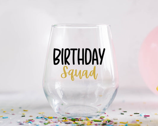 Birthday Squad Wine Glass