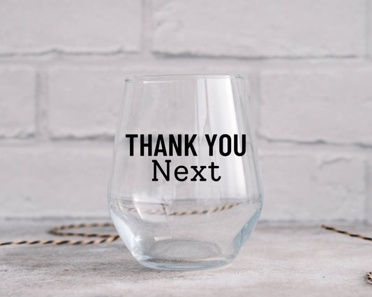 Thank you Next Wine Glass